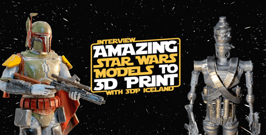 Best Star Wars Models To 3d Print In 2020 3dpiceland Interview