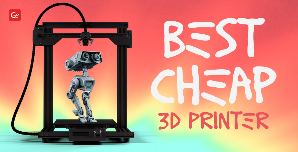 Cheap 3D Printer: Best 3D Printers 2023